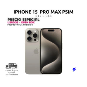iPhone 15 Pro Max PSIM - 512 GB  Producto de Exhibición